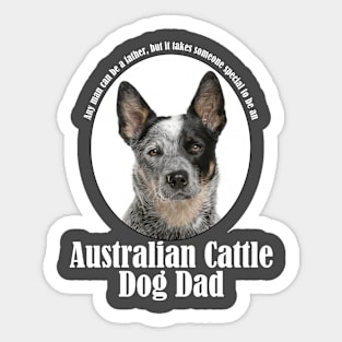 Australian Cattle Dog Dad Sticker